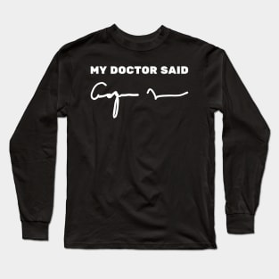 Funny doctor handwriting Long Sleeve T-Shirt